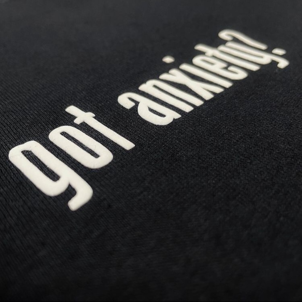 Got Anxiety? Same. Cotton crew neck tee.